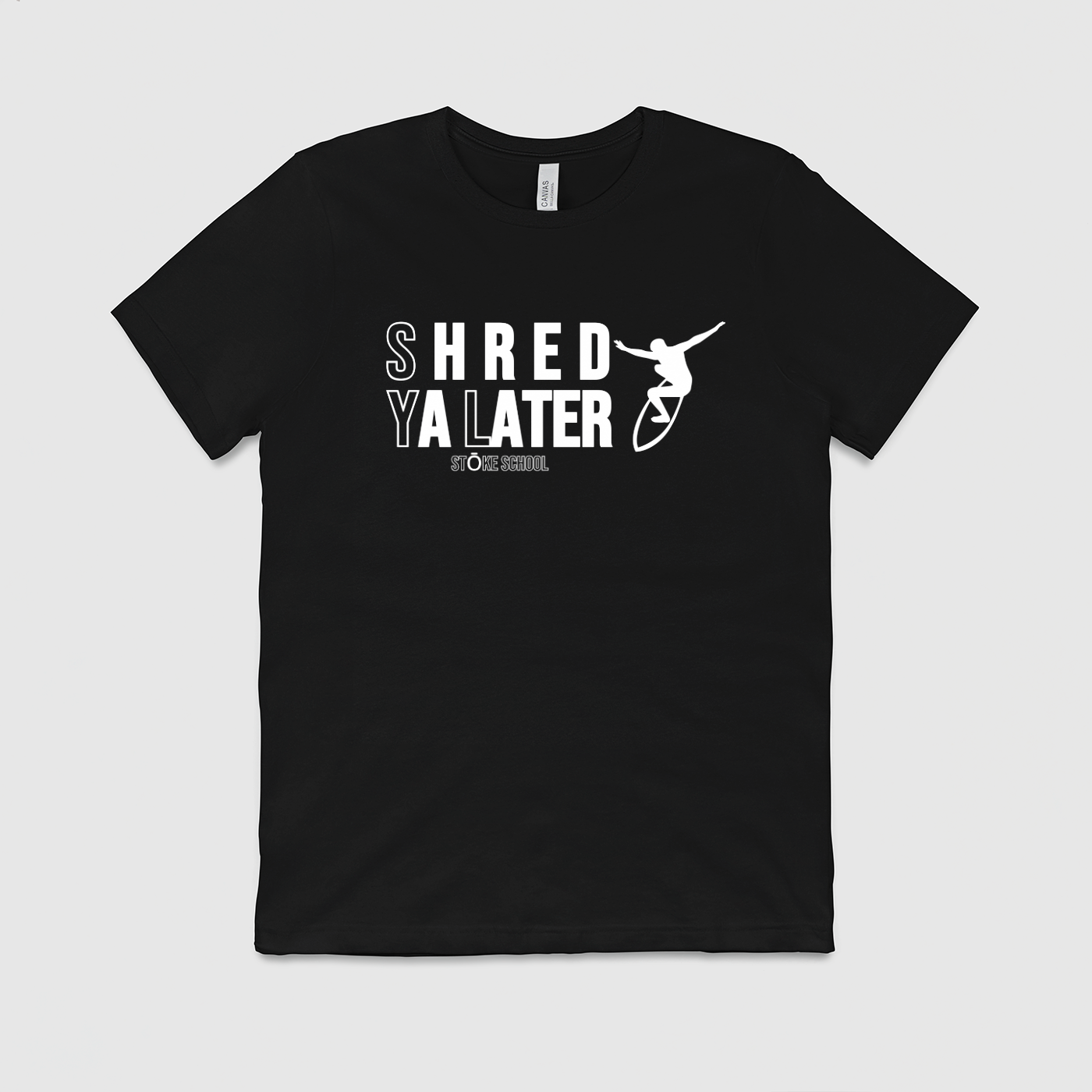 Crew Tee Shred Ya Later