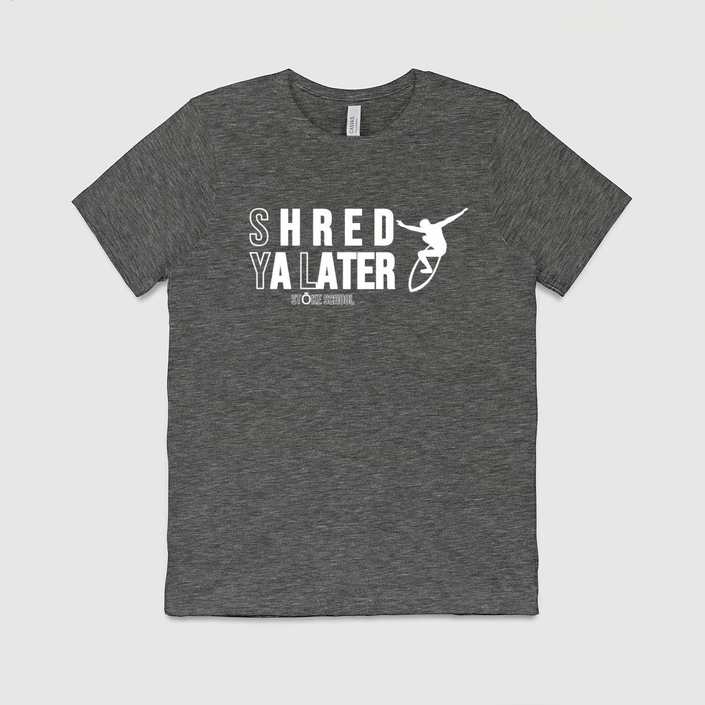 Crew Tee Shred Ya Later