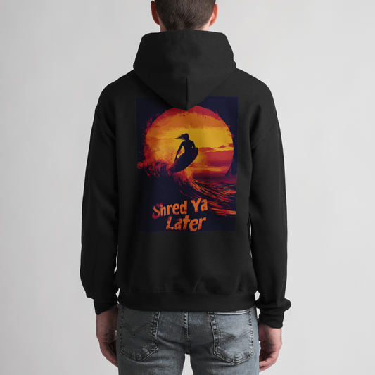 Unisex hoodie shred ya later surf culture fashion vibes